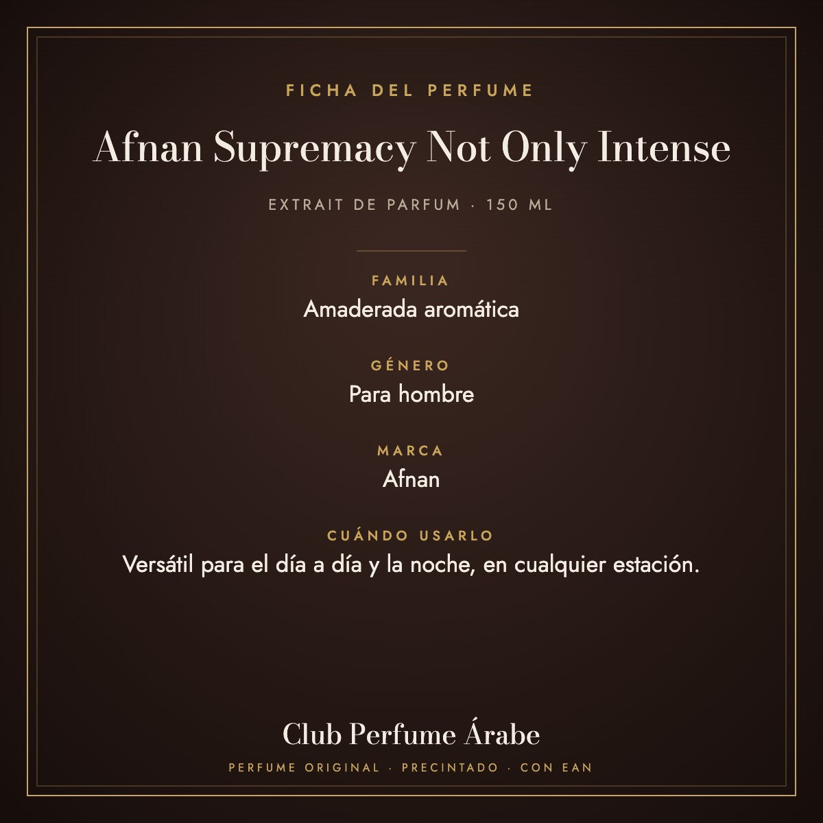 Ficha de Afnan Supremacy Not Only Intense: familia olfativa, género y cuándo usarlo
