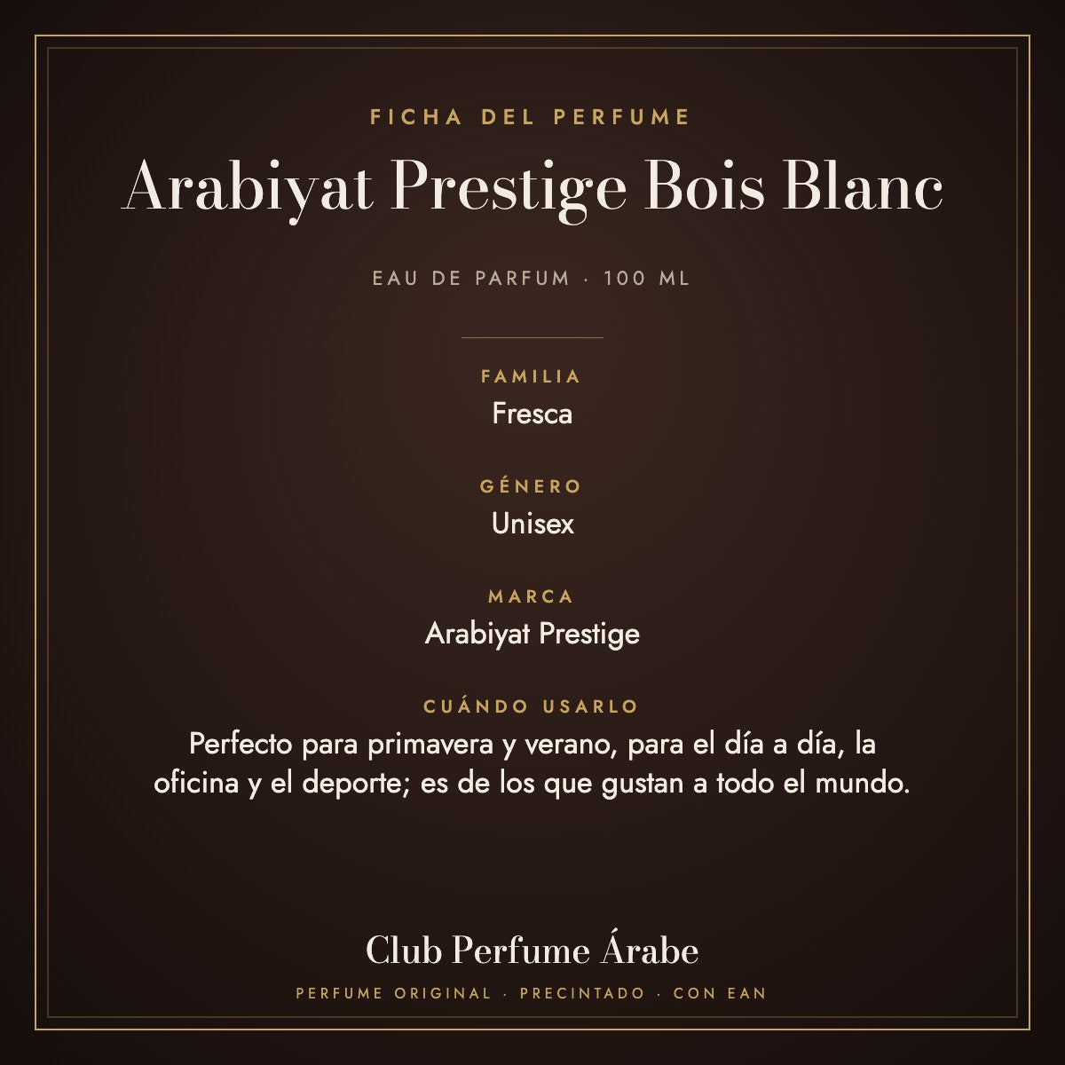 Ficha de Arabiyat Prestige Bois Blanc: familia olfativa, género y cuándo usarlo