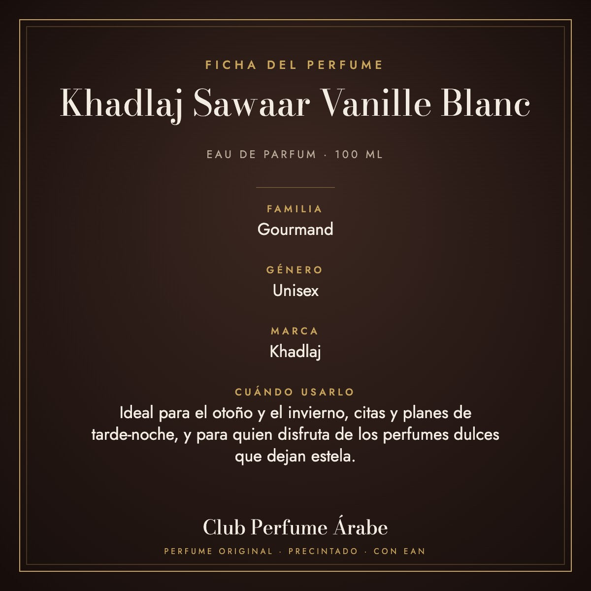 Ficha de Khadlaj Sawaar Vanille Blanc: familia olfativa, género y cuándo usarlo